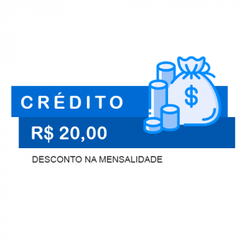 Desconto na Mensalidade Crédito R$ 20,00